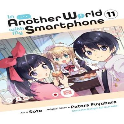 In Another World with My Smartphone Vol. 11 Manga by Soto Soto Paperback Book 9781975362911
