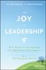 The The Joy of Leadership : How Positive Psychology Can Maximize Your Impact (and Make You Happier) In a Challenging World Book