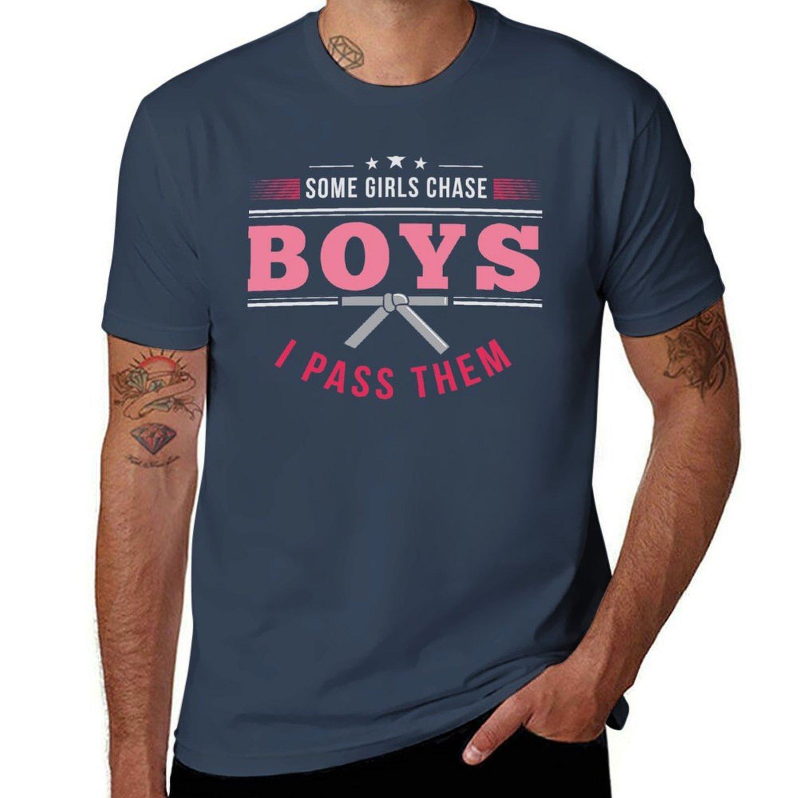 Some Girls Chase Boys I Pass Them brazilian jiu jitsu jiu jitsu apparel jujitsu shirts bjj bjj shirt bjj gift martial ar TShirt S