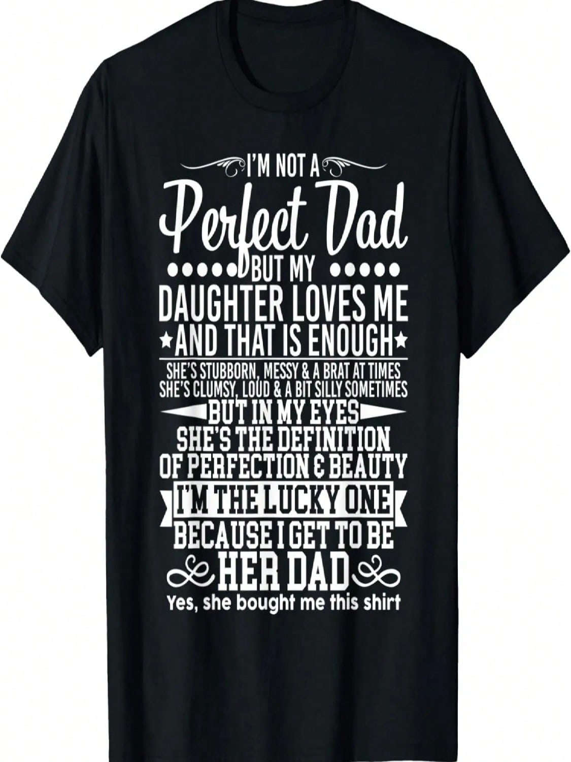 Mens I m Not Dad But My Daughter Loves Me That s Enough T-Shirt S разноцветный