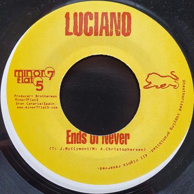 7inch Record LUCIANO - Ends Of Never NONE Minor 7 Flat 5 2004 Unknown Reggae, Ska & Dub Used