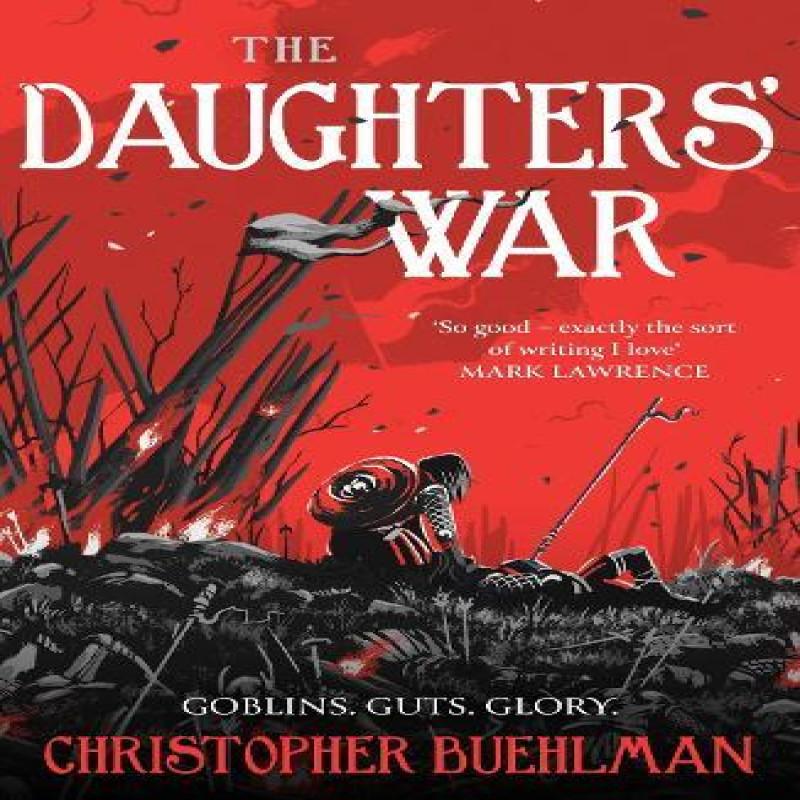 The Daughters War by Christopher Buehlman Paperback Book 9781399608756