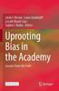 Bok Uprooting Bias In the Academy : Lessons from the Field