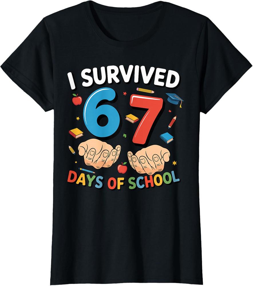 

I Survived 67 Days Of School Funny Six Seven Graphic Ladies Crewneck T-Shirt 3XL