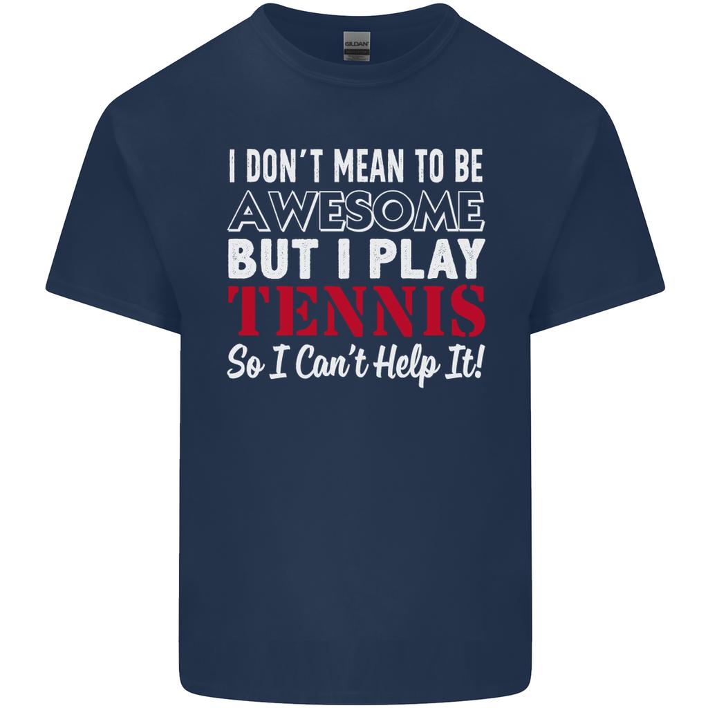 I Dont Mean to Be but I Play Tennis Player Unisexs Light Cotton TShirt