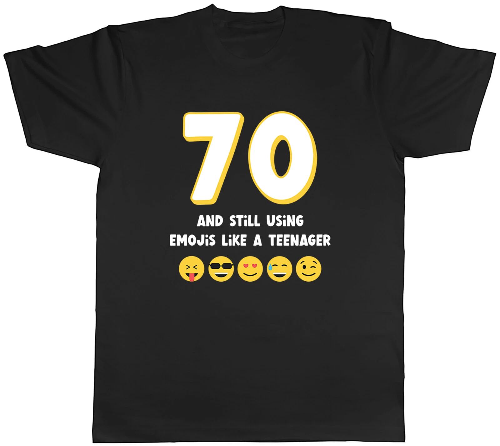 Funny 70th Birthday Mens T-Shirt 70 Seventy & Still Using Emojis Unisex Tee Gift S