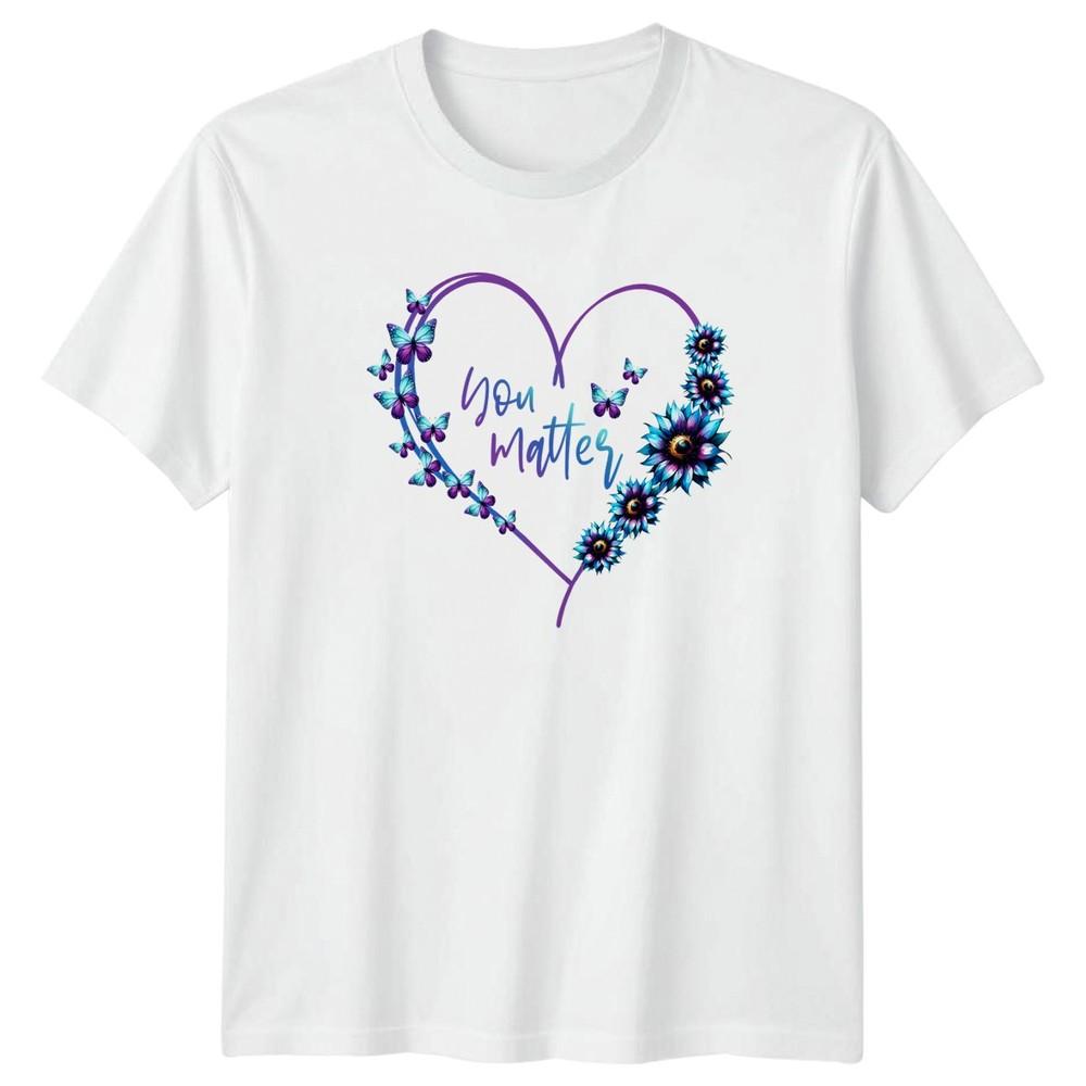You Matter TShirt Inspirational Butterflies StateUnisext Birthday Gift S