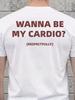 Herren Damen T-Shirt Lustiges Meme WILLST DU MEIN KARDIO SEIN? RESPEKTvoll Grafik Letter Print Streetwear Humor T-Shirt Übergröße Kurzarm