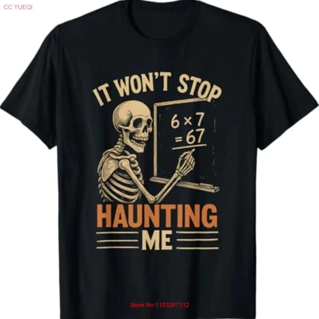Haunted By 67 Skeleton Math Teacher Student Halloween Humor T Shirt Vintage Stylish Stretched Comfortable Homme