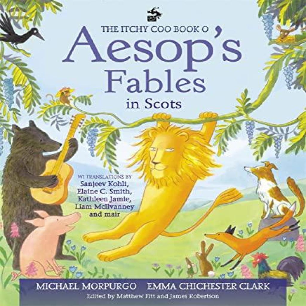 The Itchy Coo Book o Aesops Fables in Scots by Michael Morpurgo Hardback Book 9781785303999