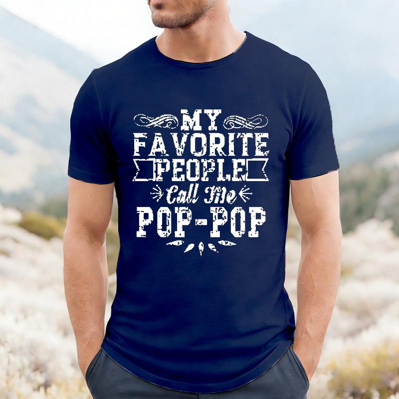 My Favorite People Call Me Pop Pop Unisex Front Print T Shirt Vintage Distressed Graphic Tee Short Sleeve Top Gift For Grandpa Papa