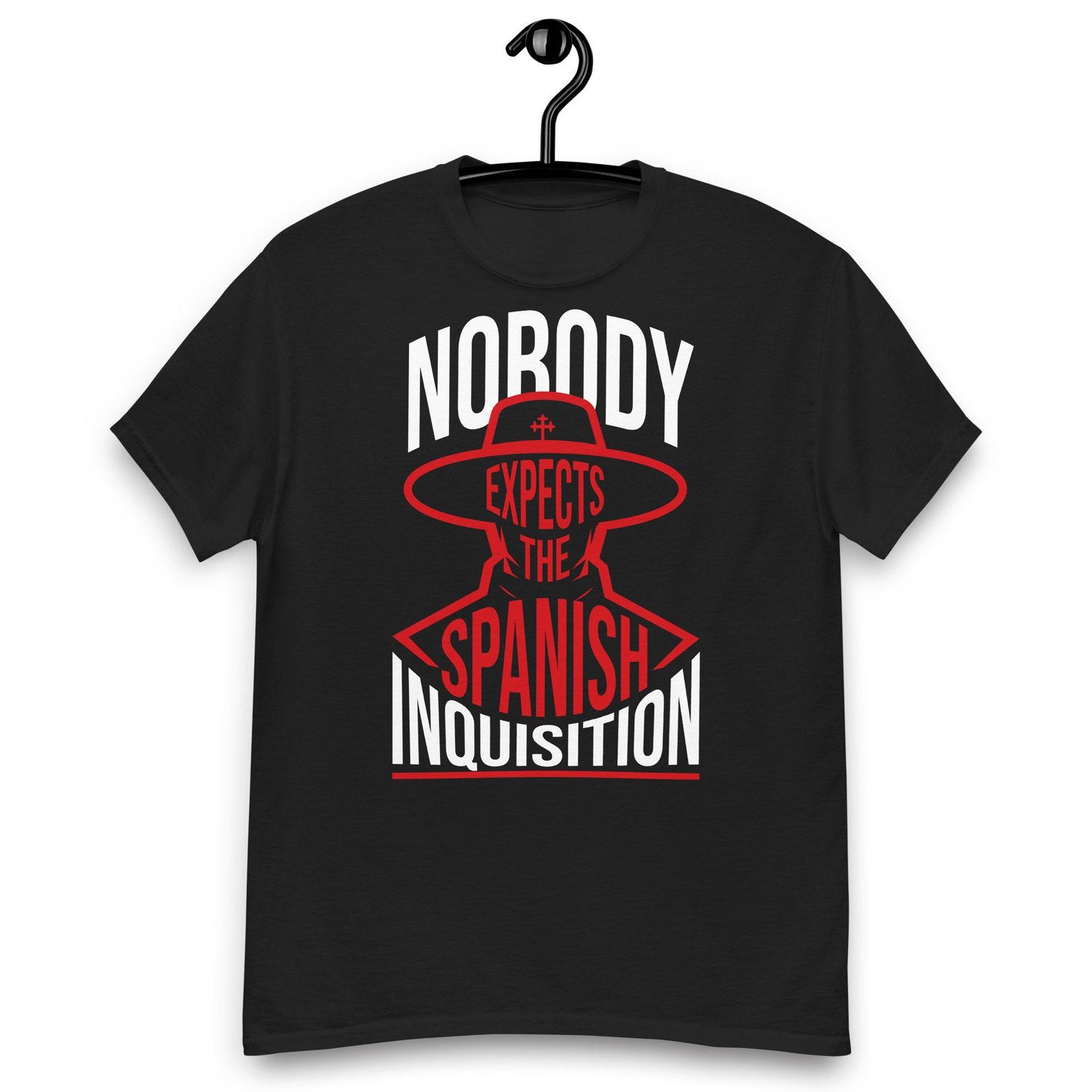 Nobody Expects the Spanish Inquisition Quote T-shirt 2XL