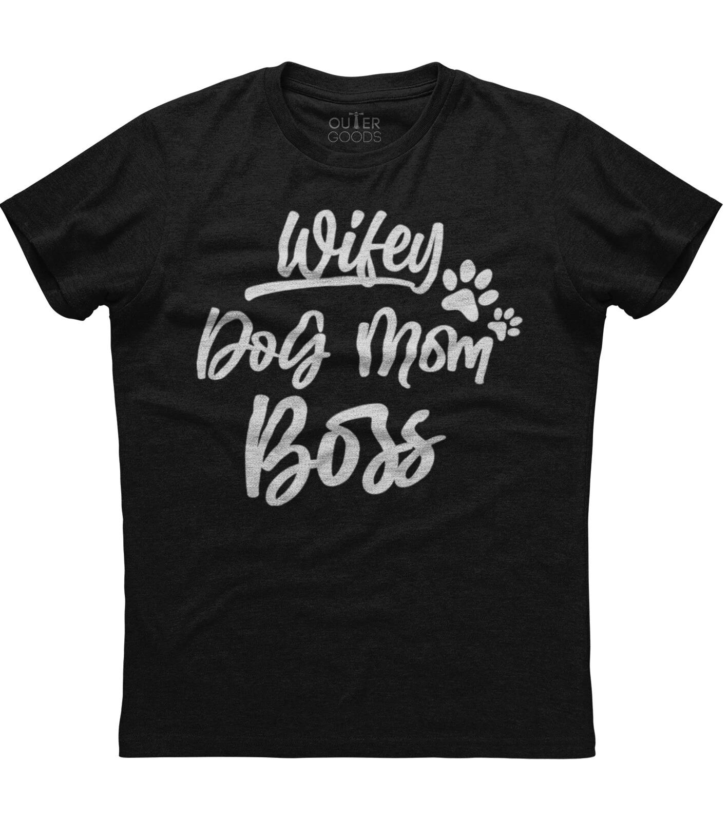 Wifey Dog Mom Boss Gift Apparel Classy Short Sleeve Unisex Black Cotton T-Shirt L