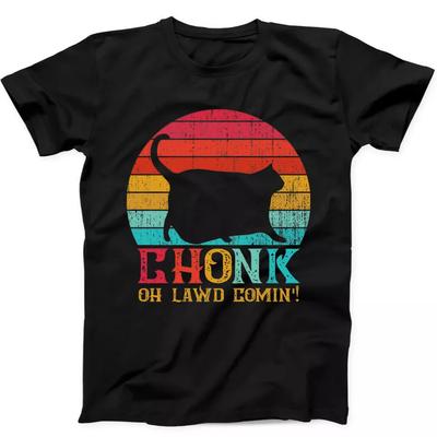 Chonk Black Cat Oh Lawd Comin Best Seller Funny Gift Tee Black T Shirt 368