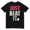 Just Beat It Just Beat It TShirt