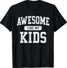 Awesome Like My Kids Funny Father's Day Dad Gifts Daddy T-Shirt