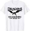 Dragons Because People Suck Shirt Dragon T-Shirt
