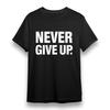 Women's Plus Size T-shirt With Never Give Up Graphic Unisex 100% Cotton Tee USA
