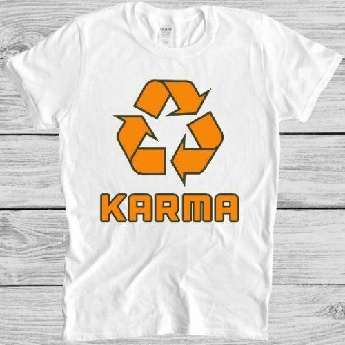 

Karma Tshirt Recycle Symbol Good Karma Comes Around Buddha Vintage Yoga Tee M15 4XL