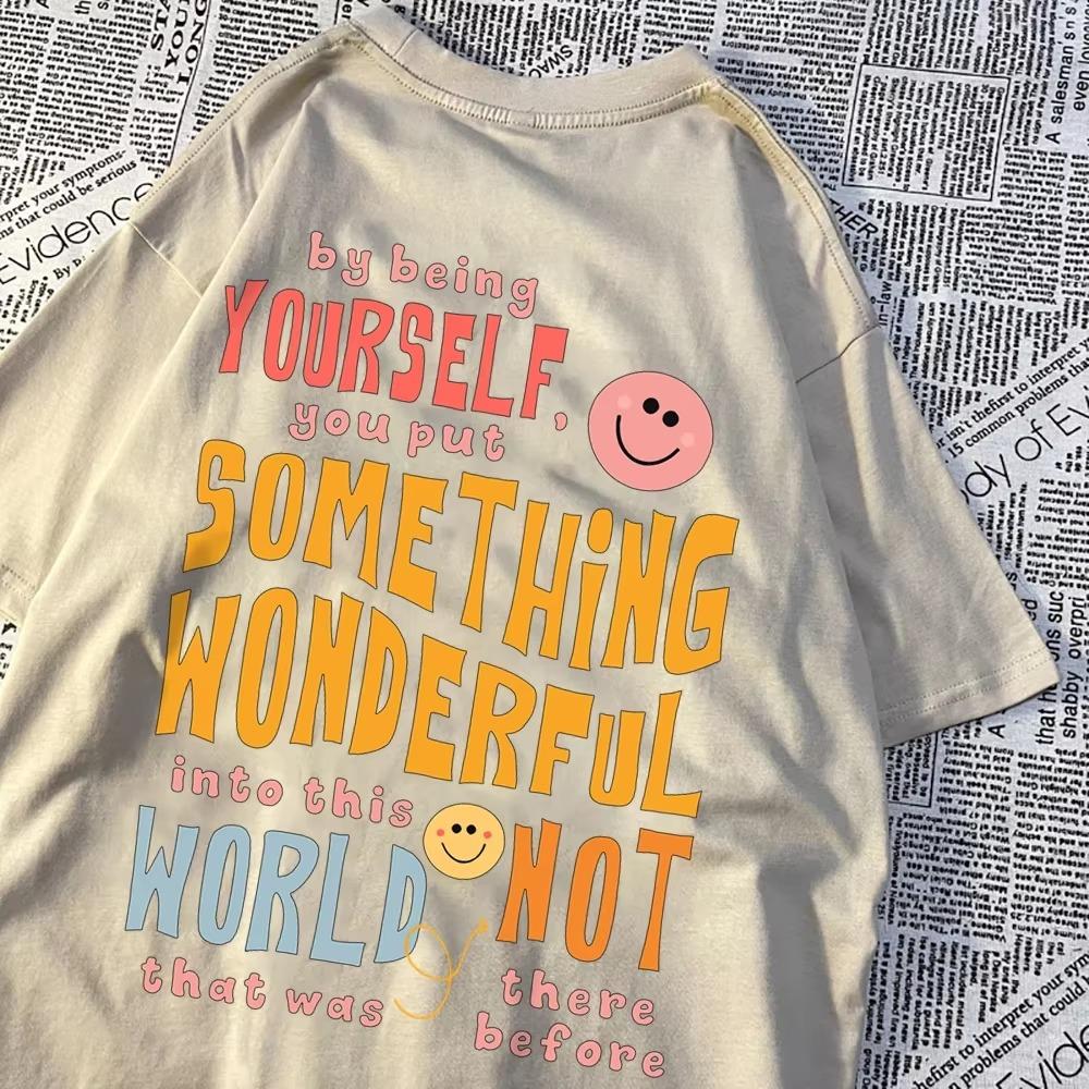 Be Yourself And Bring Beauty To The World Happy Face T Shirt Men Cotton Clothes Loose Casual Tshirt Loose Breathable Street Tees