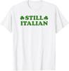 Immer noch irischer Klee Lustiges St. Patrick's Day Saint Pattys T-Shirt