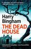 The The Dead House : A Chilling British Detective Crime Thriller Book