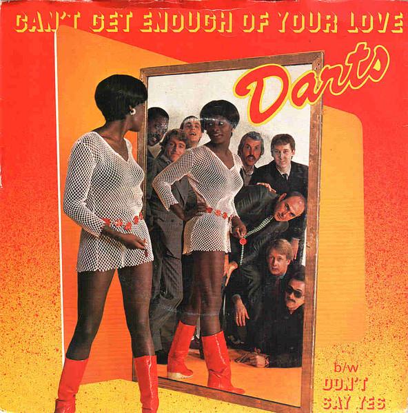 

7inch Record DARTS - Can t Get Enough Of Your Love MAG156 Magnet 1979 UK Rock Used