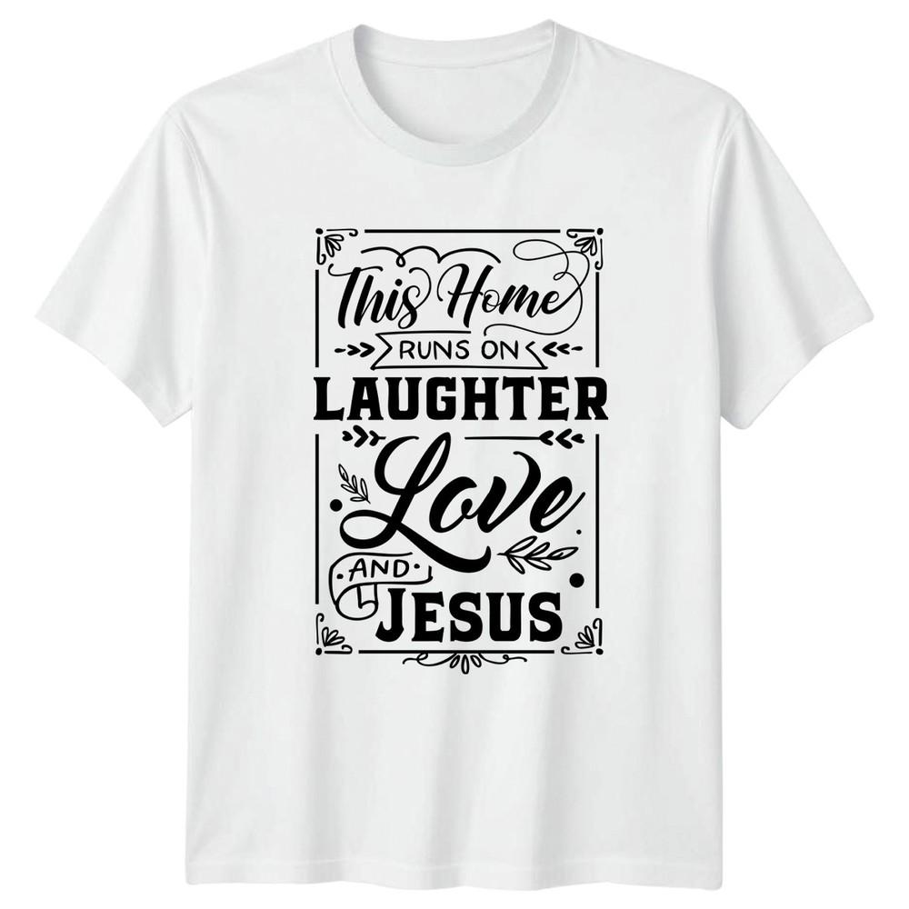 This Home Runs On Laughter TShirt Christian Faith Christmas S