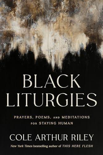 Black Liturgies by Cole Arthur Riley Hardback Book 9781399814997