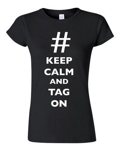 Junior Keep Calm And Tag On Hashtag # Novelty Funny DT T-Shirt Tee Unisex T-Shirt XXXL