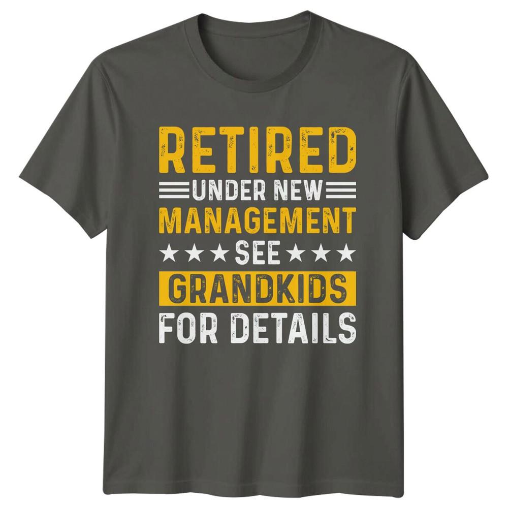 Retired Under New UnisexageUnisext See Grandkids For Details RetireUnisext TShirt a S