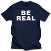 Novelty Awesome Be Real T Shirts Graphic Cotton Streetwear Short Sleeve Birthday Gifts Summer Style T-shirt Mens Clothing