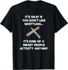 Whittling T-Shirt Gift - Funny Whittler Smart - Whittle Gift Unisex T-Shirt