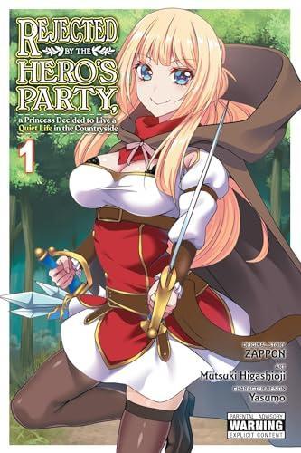 Rejected by the Heros Party a Princess Decided to Live a Quiet Life in the Countryside Vol. 1 by... 9781975371395