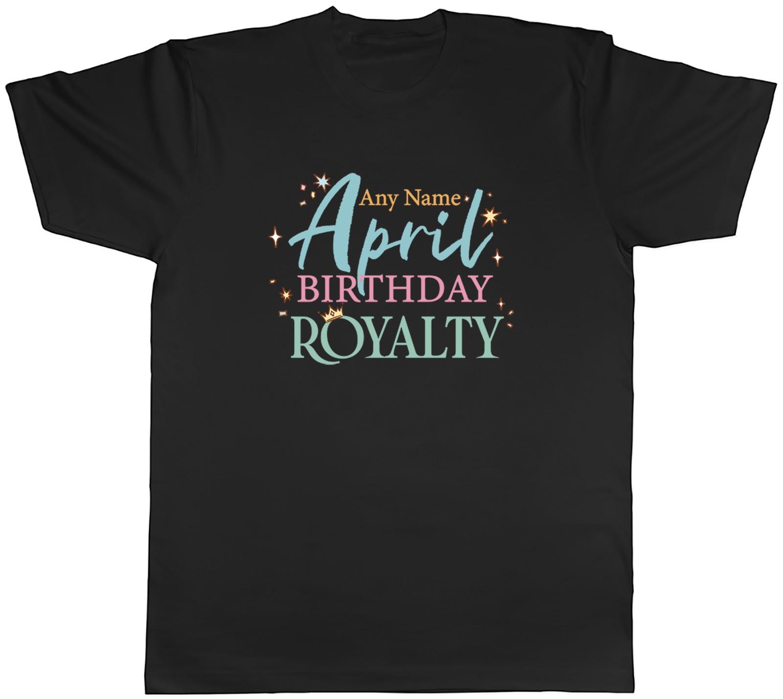 Personalised April Birthday Royalty Mens T-Shirt Tee Gift Top L