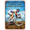 Cycling Metal Tin Signs Bike Ride Wall Decoration Plaque Vintage Art Poster Iron Painting for Man Cave Home Cafe Garden Club Bar