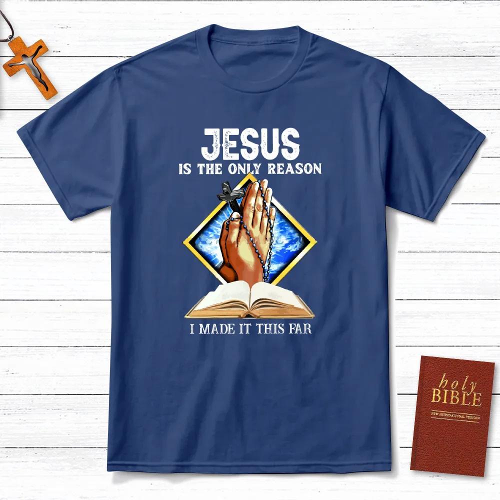 Jesus Is The Only Reason TShirt Mens and Womens Short Sleeve Cotton Tees Y2k Shirt Men Clothing Summer Blouse Oversize Tops