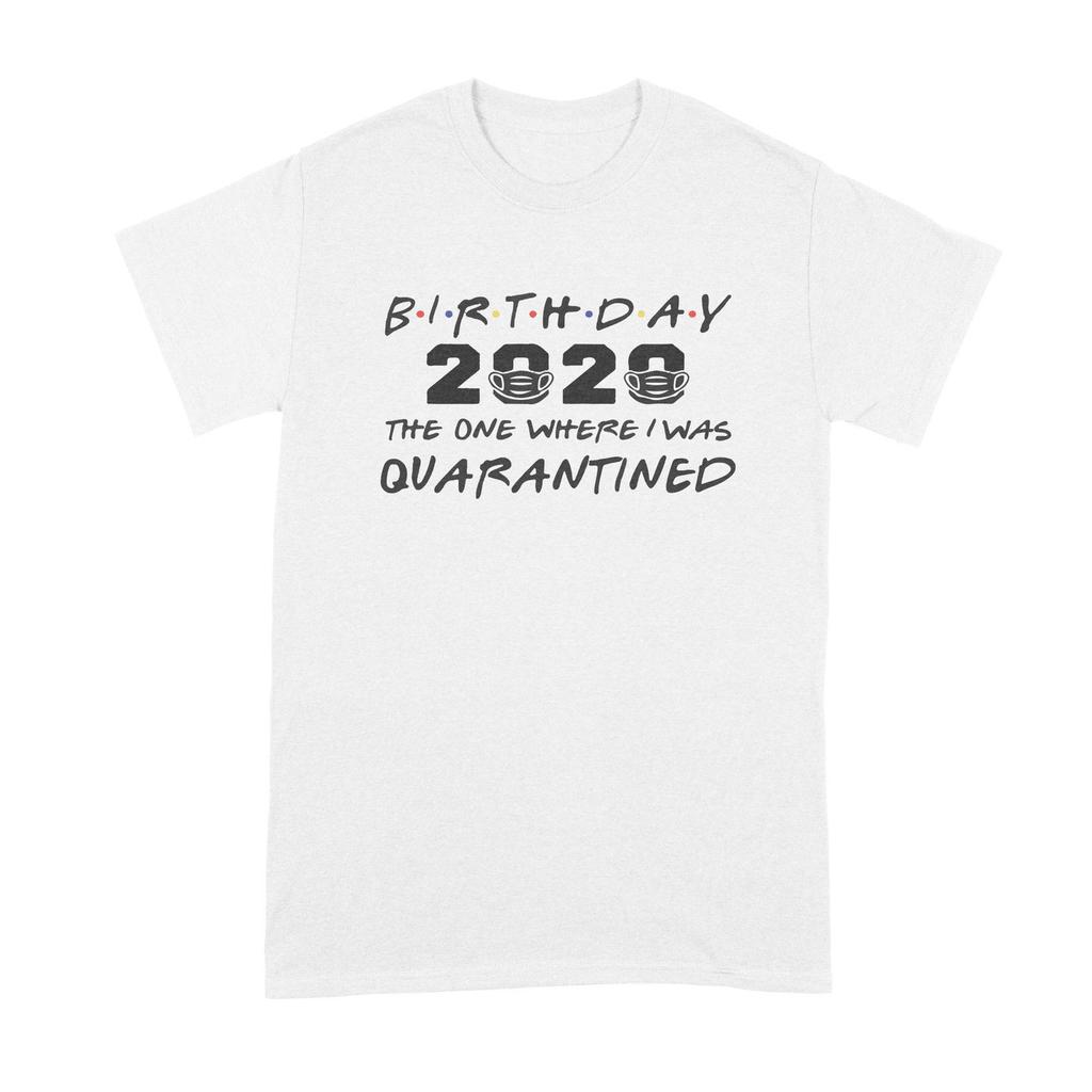 Friends Quarantine Birthday Shirt Quarantined Birthday Shirt