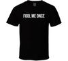 Fool Me Once Tv Series T Shirt