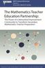 The The Mathematics Teacher Education Partnership : The Power of a Networked Improvement Community To Transform Secondary Mathematics Teacher Preparation Book