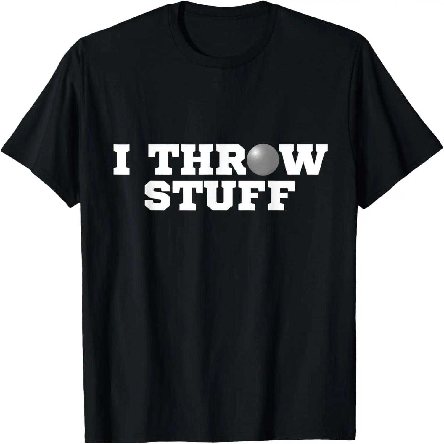 

I Throw Stuff Shot Put Athlete Throwing T-Shirt XXXXXL чорний