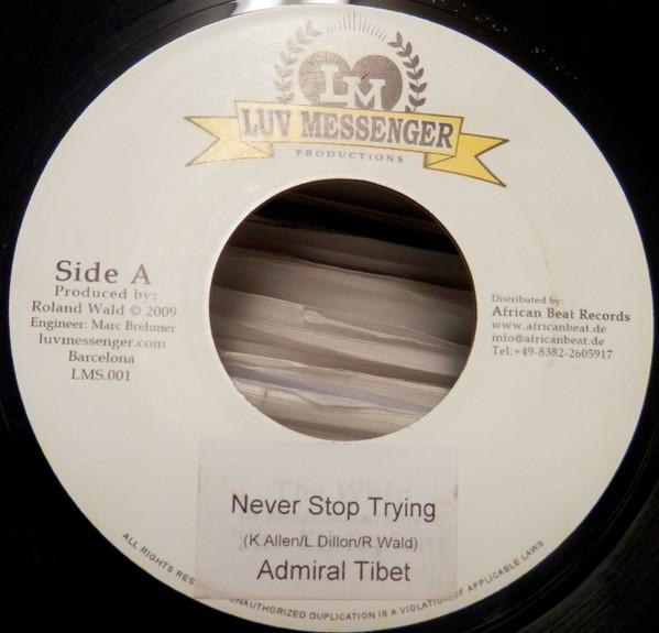 

7inch Record ADMIRAL TIBET ELIJAH PROPHET Never Stop Trying Leaders Of Tomo LMS001 Luv Messenger 2009 Europe Reggae Ska Dub Used