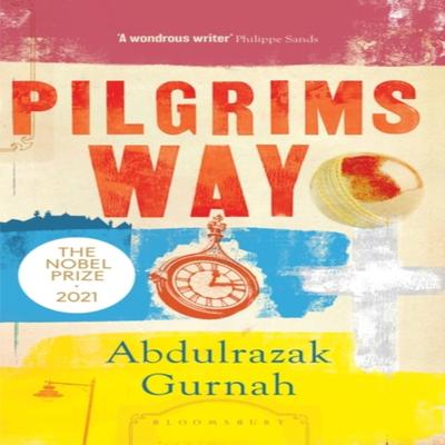 Pilgrims Way by Abdulrazak Gurnah Paperback Book 9781526653475