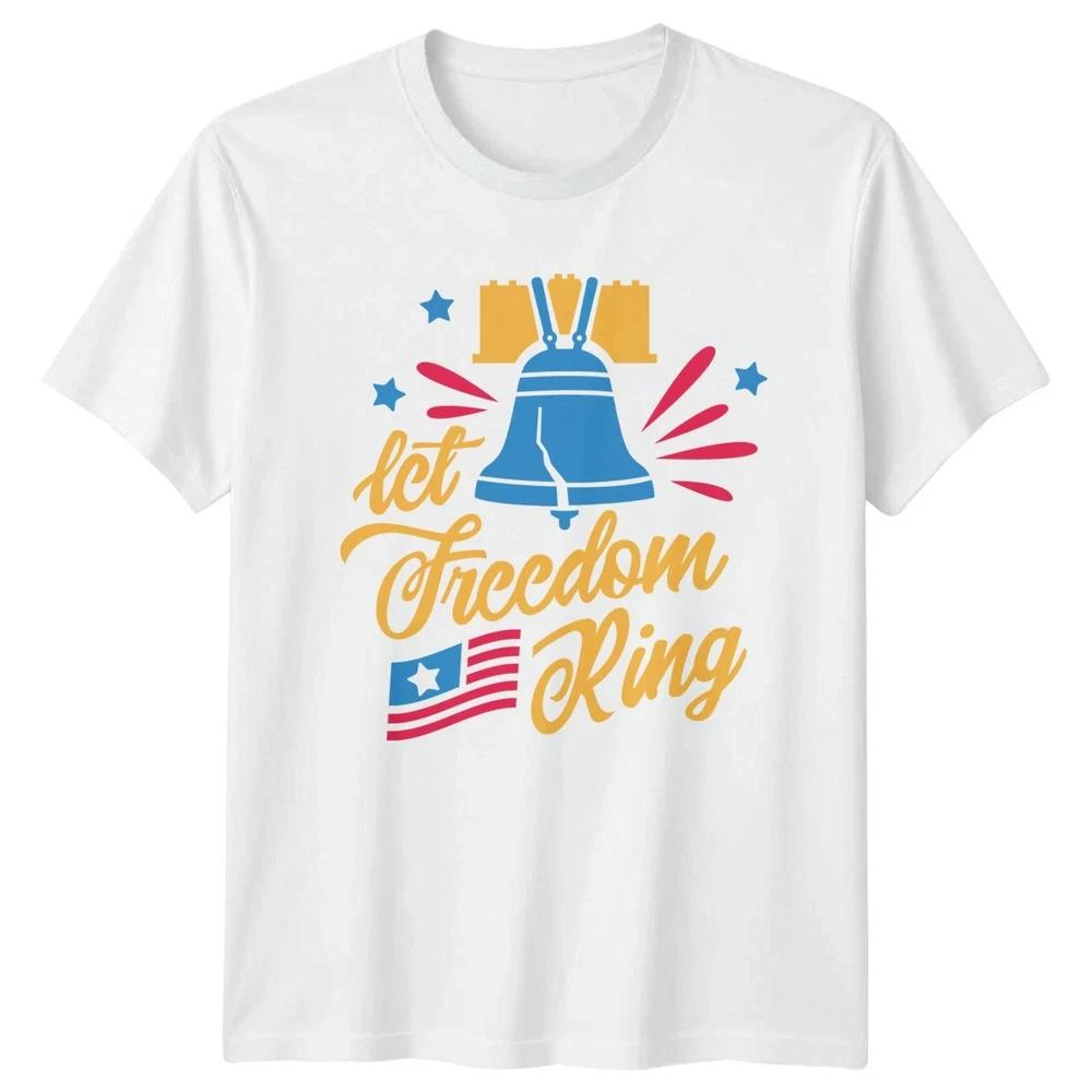 Let Freedom Ring Unisex T Shirt 4th Of July Gift S