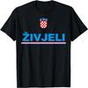 Zivjeli! Cheers In Croatian Tee Shirt Funny Croatia Souvenir T-Shirt