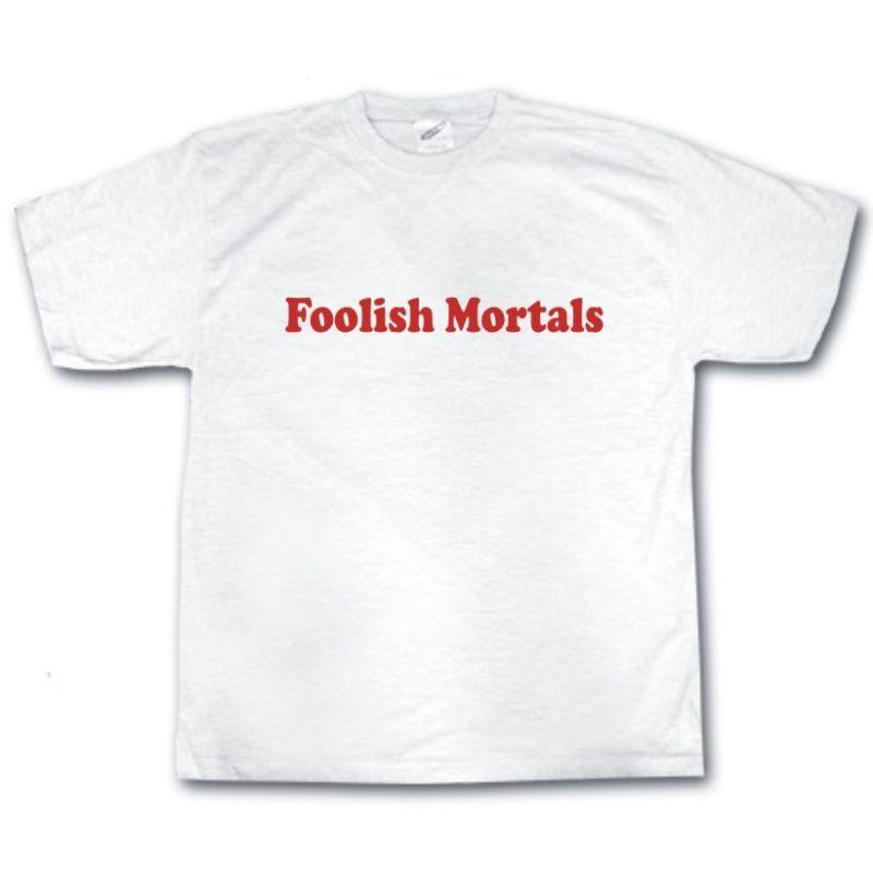 Foolish Mortals Funny Rude Super Hero Villian TShirt