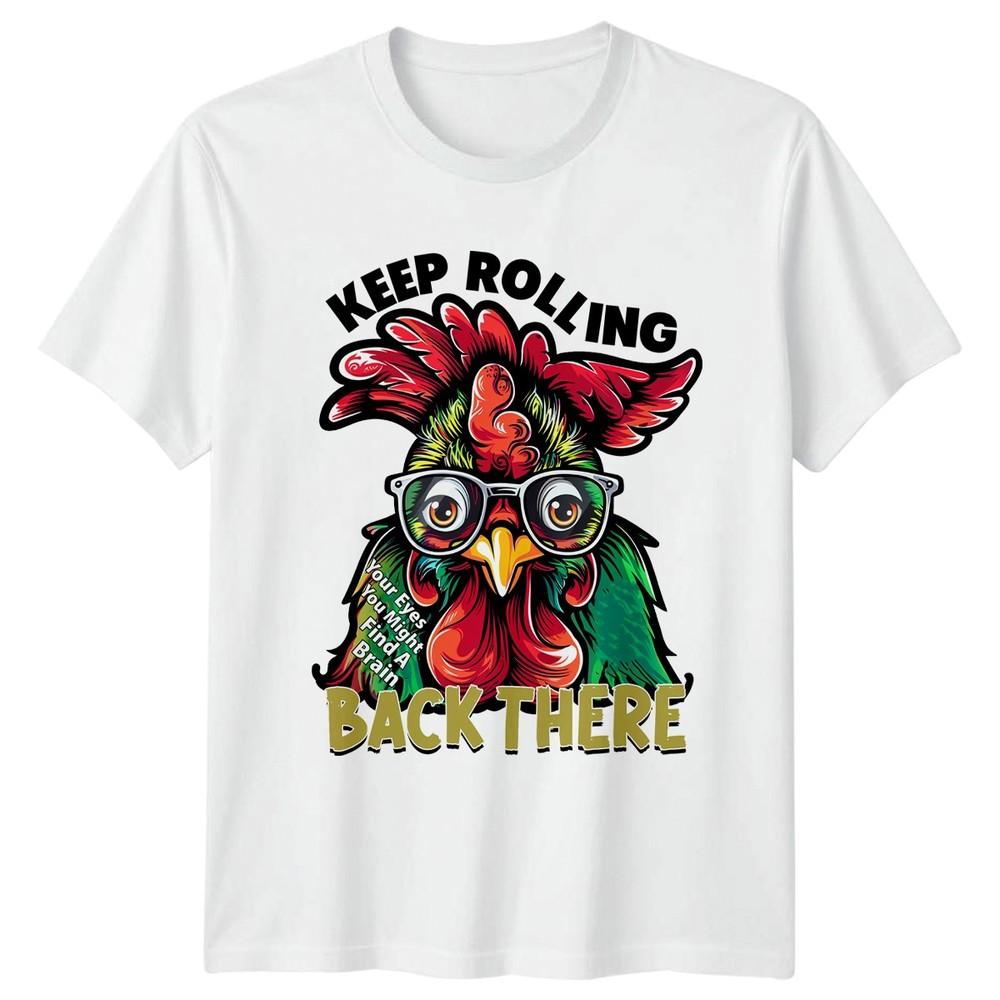 Keep Rolling Your Eyes You Might TShirt Rooster Sarcasm Animal Humor Birthday S