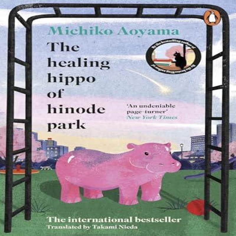 The Healing Hippo Of Hinode Park by Michiko Aoyama Paperback Book 9781804996560