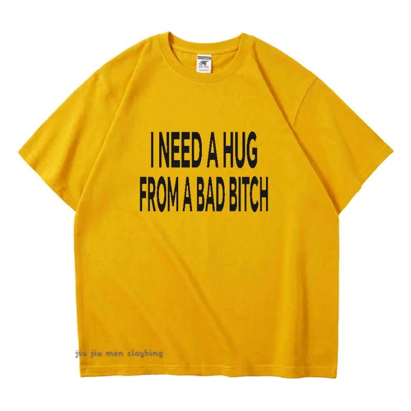 I Need A Hug From A Bad T-shirts Men Cotton Short Sleeve T Shirt Ummer Print Casual Printed Basic Mens Designer Basic Tees Tops