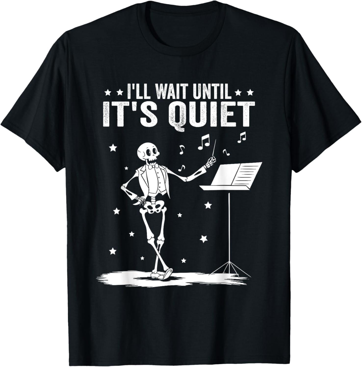 Funny Skeleton Music Teacher I ll Wait Until It s Quiet T-Shirt S разноцветный